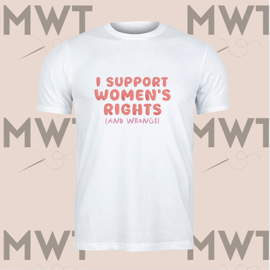 I Support Women’s Rights T Shirt