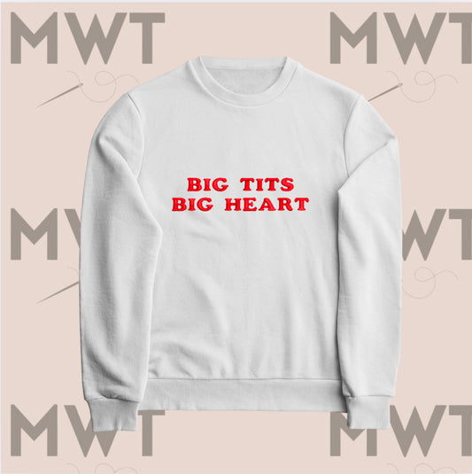 Big Tits Big Heart Sweatshirt