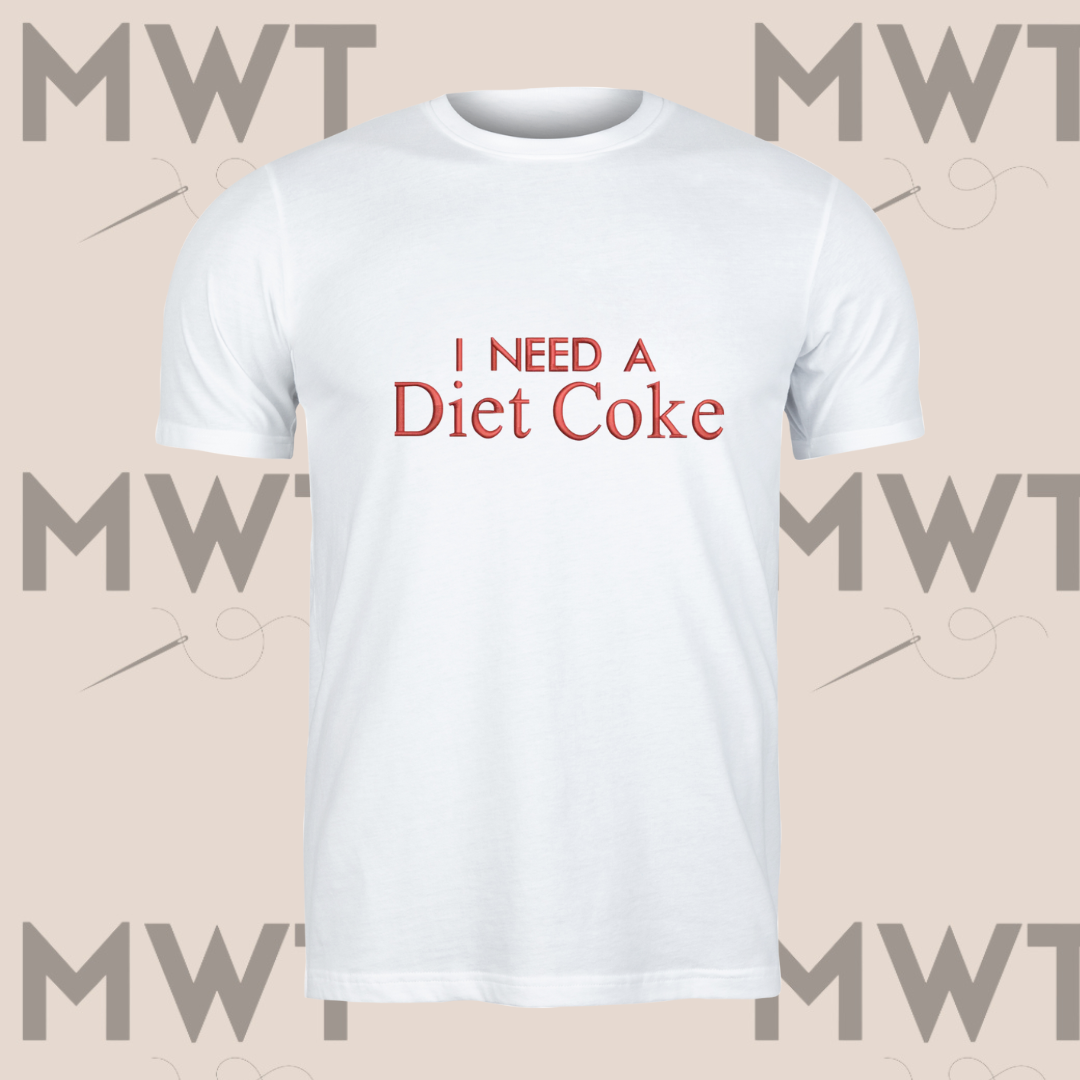 I Need a Diet Coke T Shirt