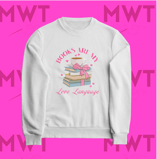 Books Are my Love Language Sweatshirt